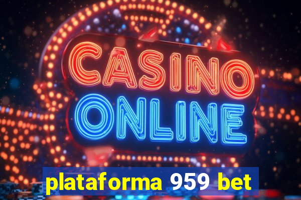 plataforma 959 bet